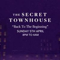 The Secret Townhouse Presents: Back To The Beginning