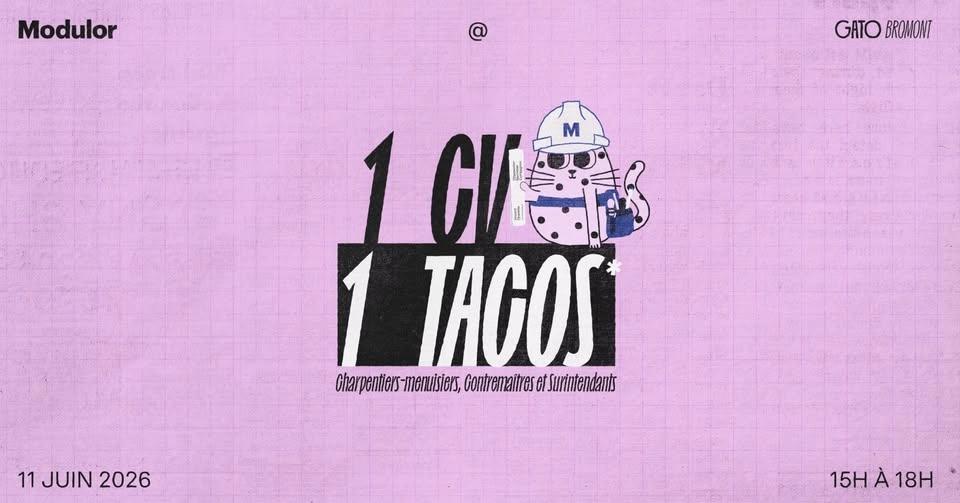 📄 1 CV → 1 TACOS 🌮🔨 Modulor @ Gato Bromont