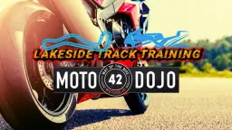 Lakeside Park & Motodojo Motorcycle Track Training Day