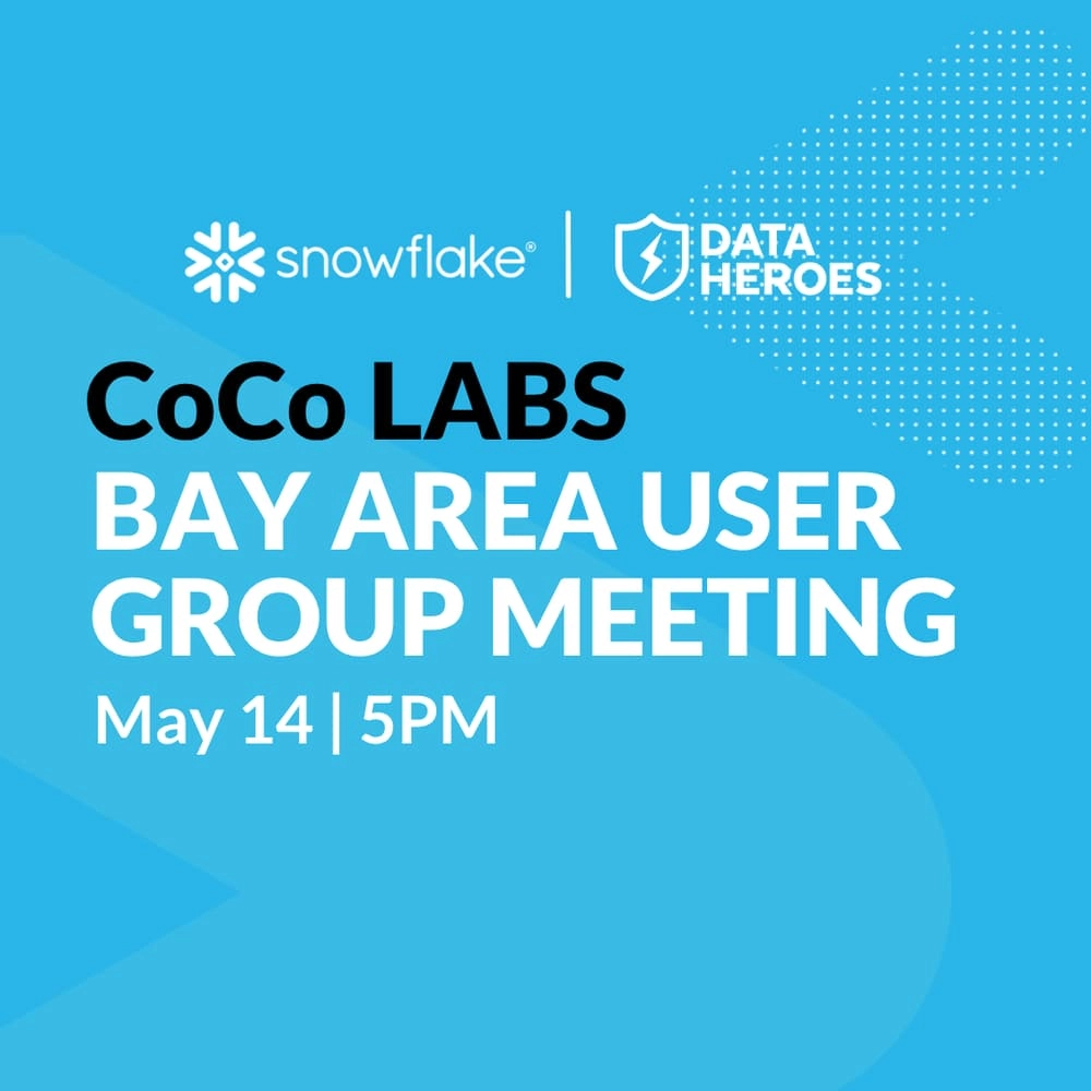CoCo Labs - Bay Area Snowflake User Group