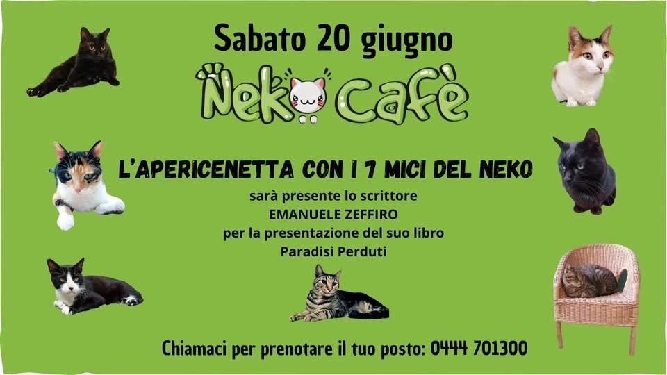 Sabato 20 giugno: APERICENETTA con i mici del Neko e lo scrittore Emanuele Zeffiro.