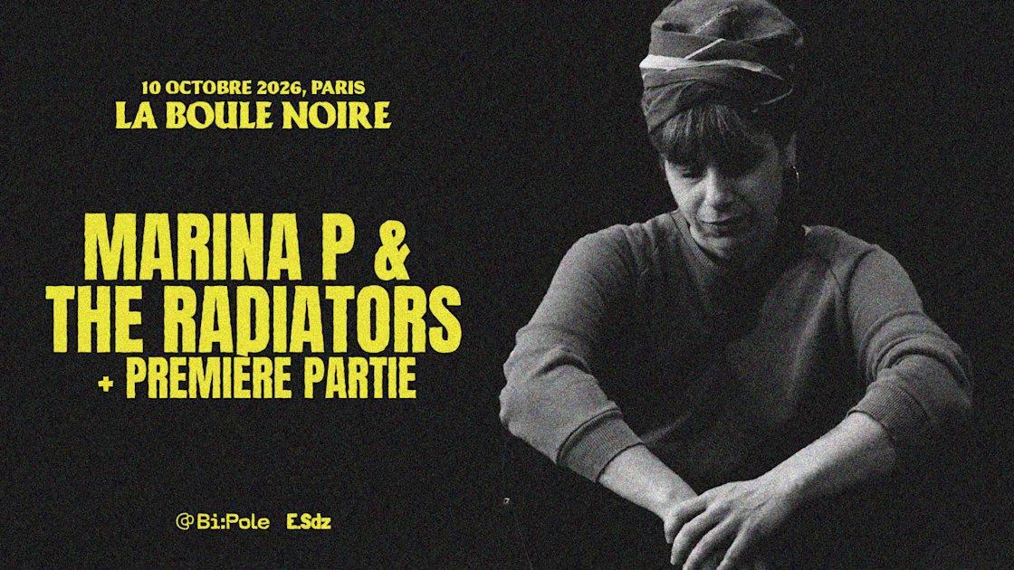 Marina P & The Radiators + 1ère Partie @La Boule Noire