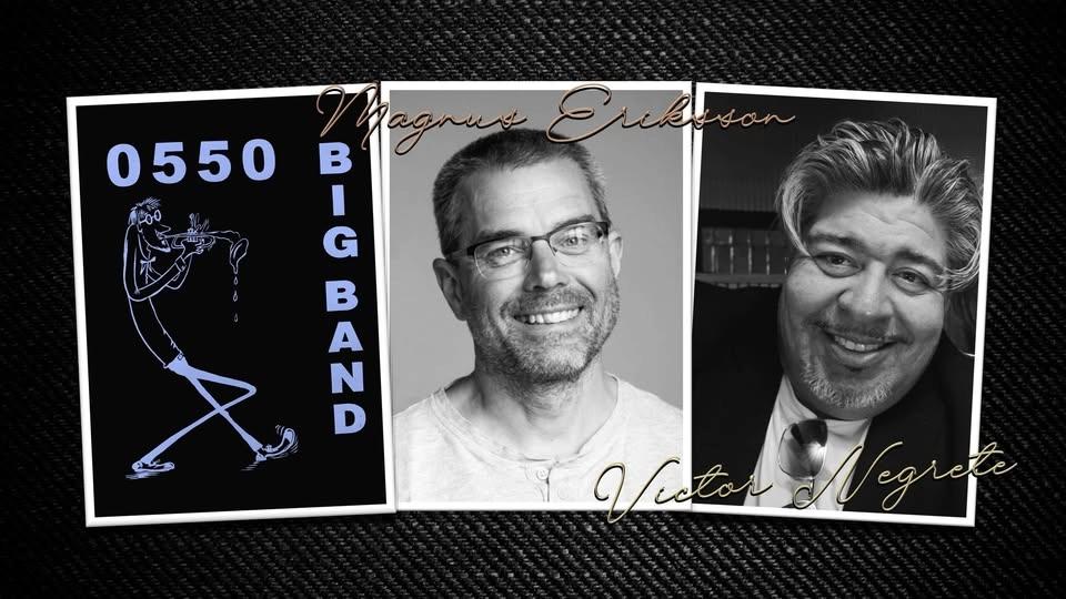 0550 Big Band: ”Mix and Match” med Victor Negrete och Magnus Eriksson