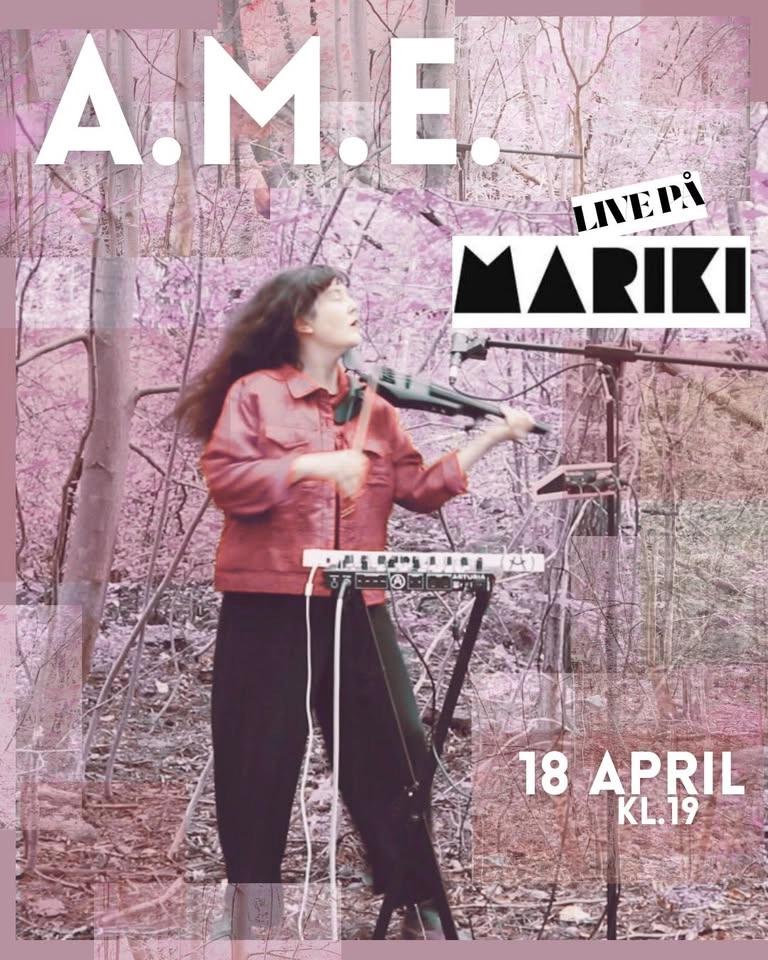 A.M.E. live på MARIKI