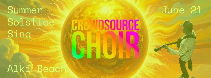 Crowdsource Choir: Summer Solstice Sing at Alki Beach