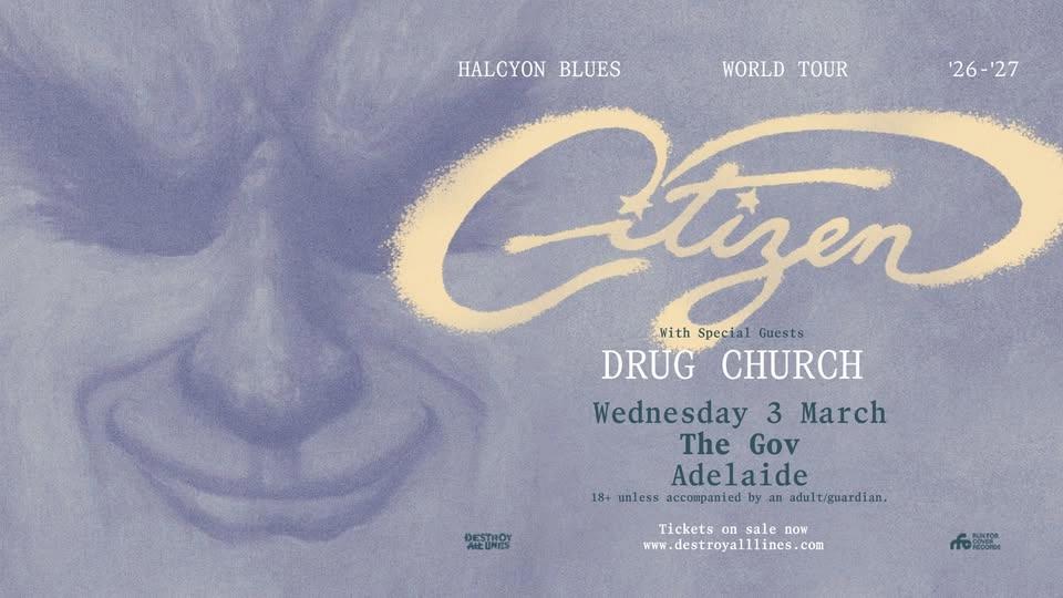 Citizen (US) - Halcyon Blues Tour with Drug Church (US) - Adelaide LIC AA