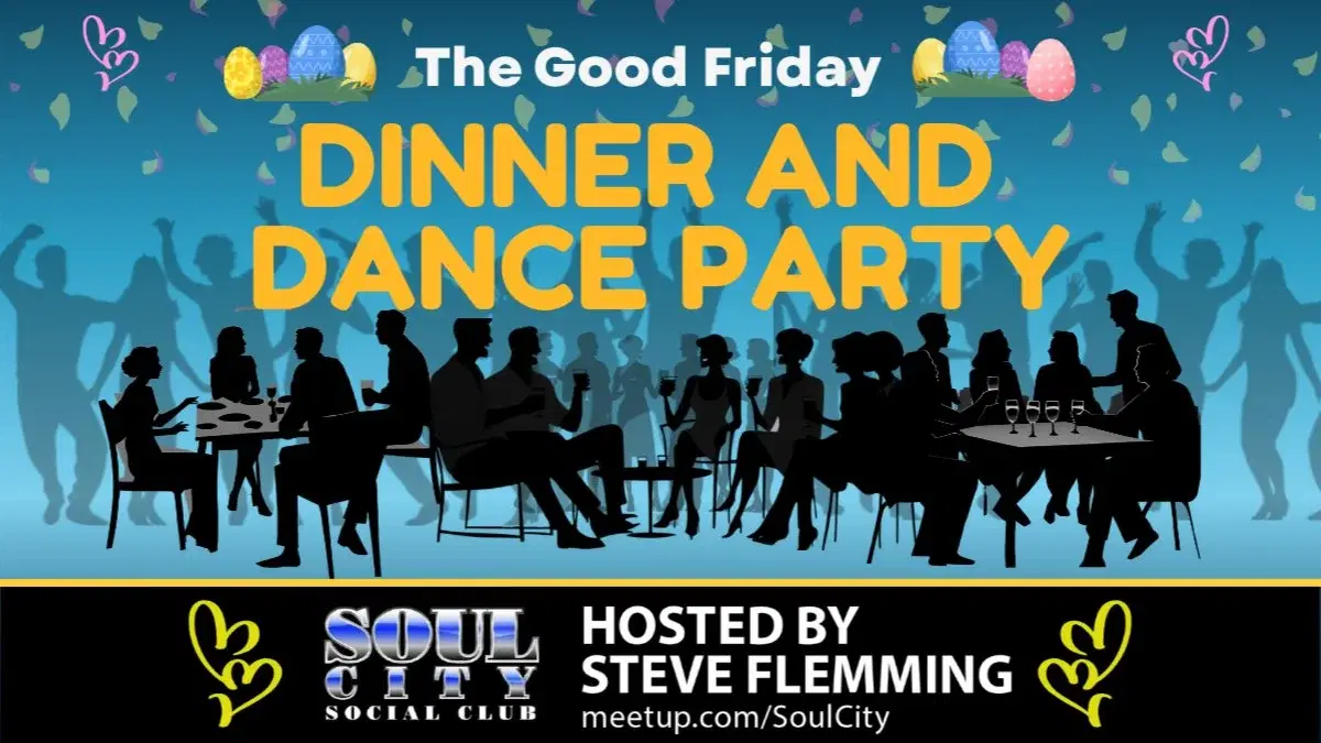 The Good Friday Dinner and Dance Party! (with DJ and Live Band) (April 3rd)