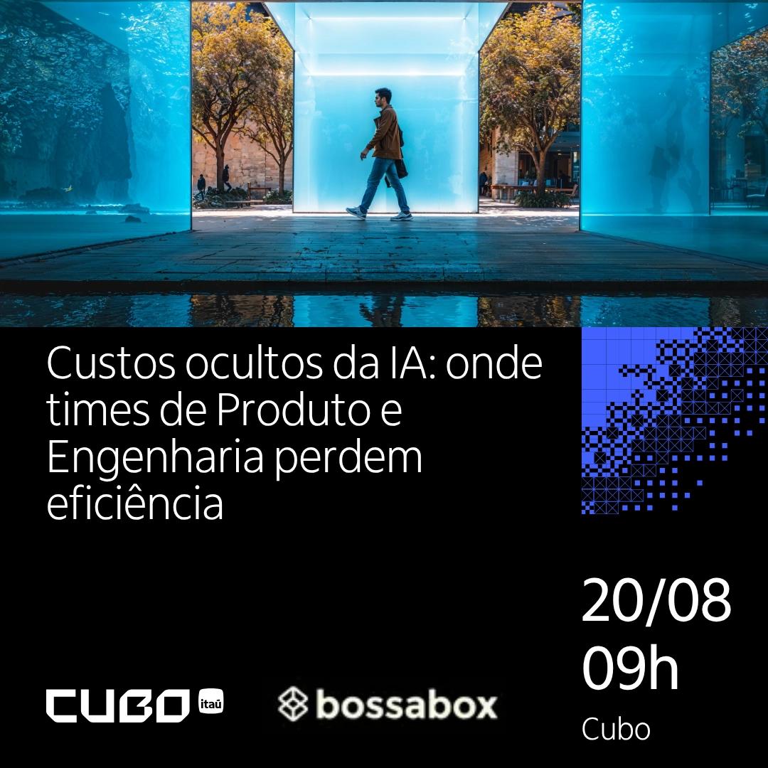 Custos ocultos da IA: onde times de Produto e Engenharia perdem eficiência