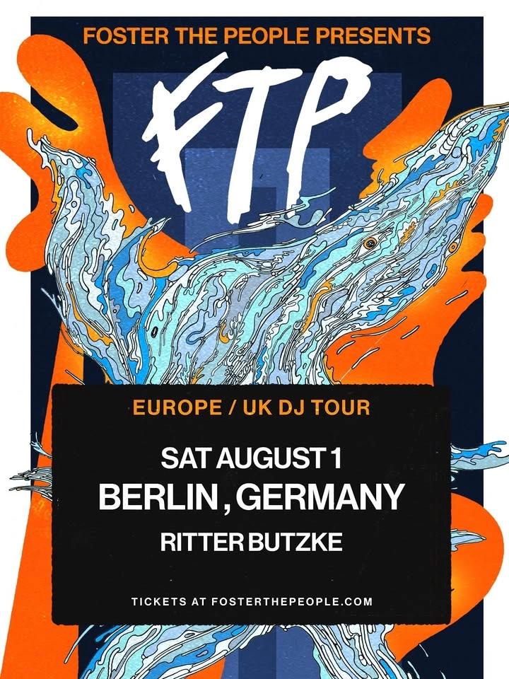 Foster The People presents FTP (DJ Set) - Ritter Butzke - 01.08.2026