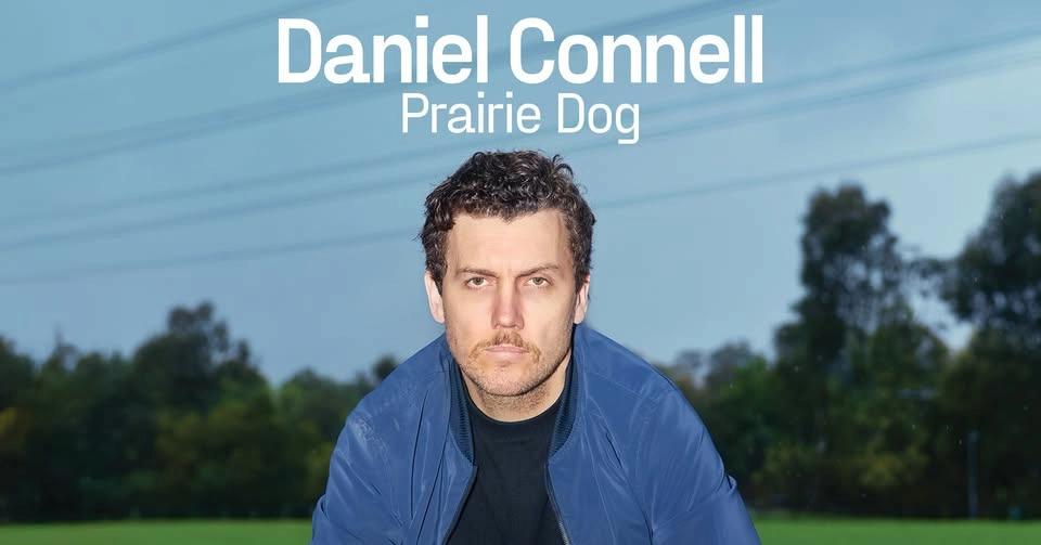 Daniel Connell: Prairie Dog - Launceston