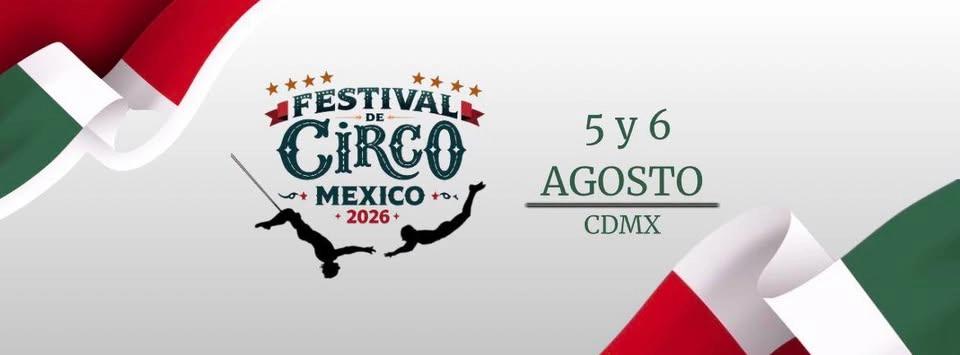 FESTIVAL DE CIRCO MÉXICO 2026
