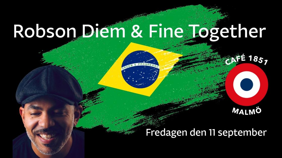 Robson Diem & Fine Together - A Brazilian Evening.
