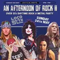An Afternoon of Rock: BRISTOL (Over 30s Rock/Metal) 3pm-7pm