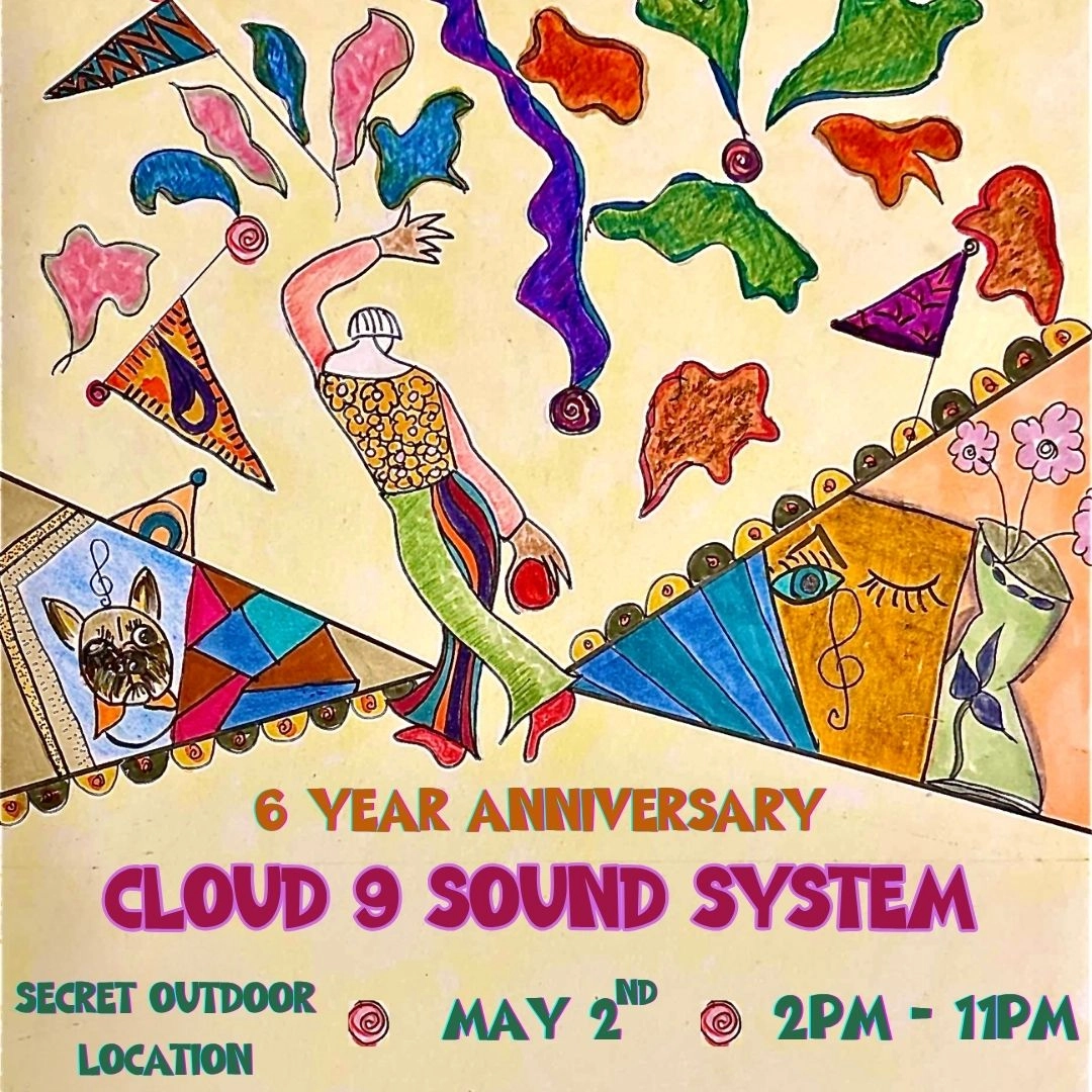 Cloud 9 Sound System (6 Year Anniversary) - Open Air - Secret Garden