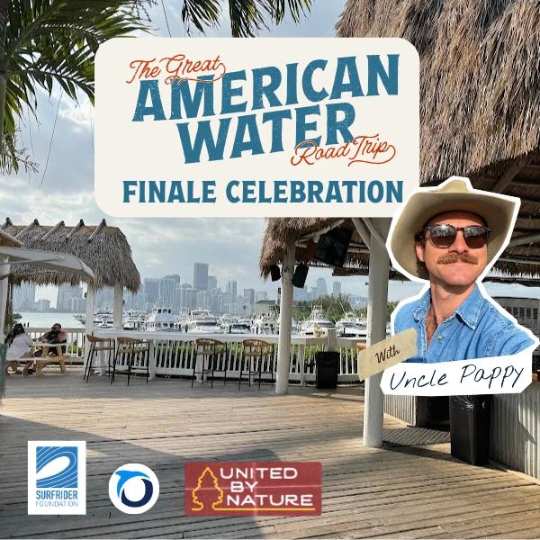 Community Finale Celebration of the Great American Water Road Trip at Gramps Getaway