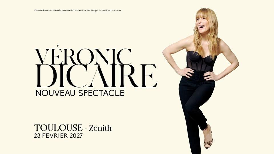 Véronic Dicaire • 23 février 2027 • Zénith Toulouse Métropole