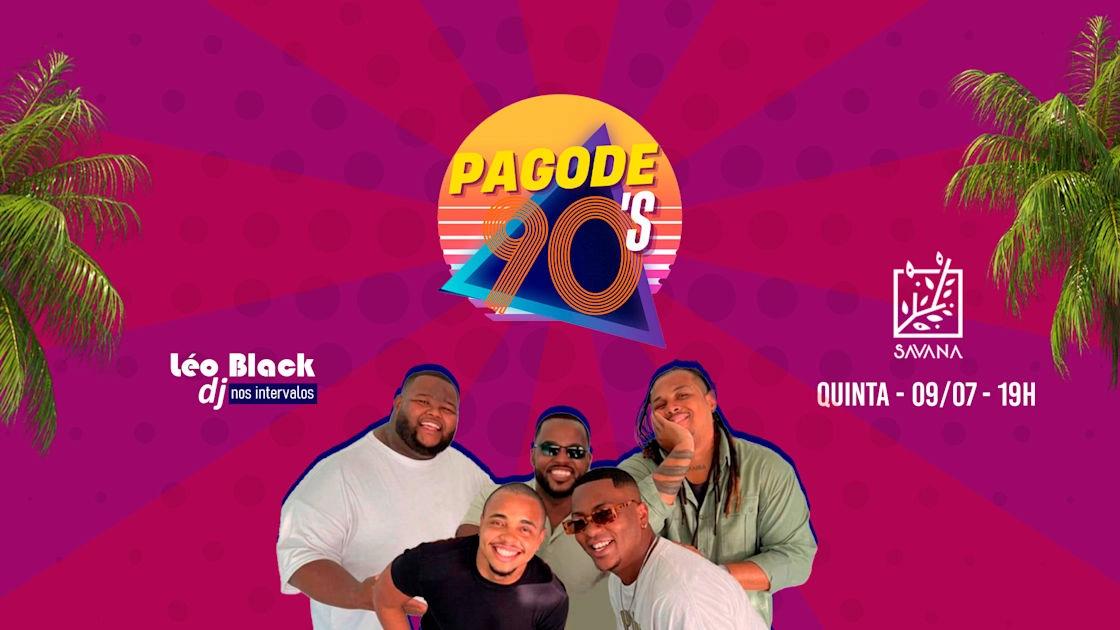 Pagode 90 Na Casa Savana