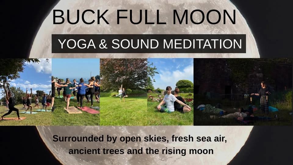BUCK FULL MOON 🌕 OUTDOOR Yoga & Sound Meditation gathering under the rising Buck Full Moon