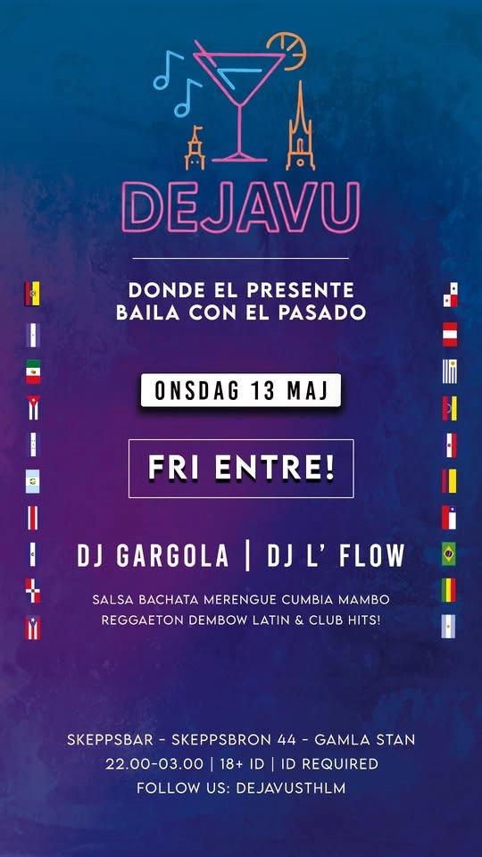 Dejavú - Onsdag 13 Maj - FRI ENTRÉ