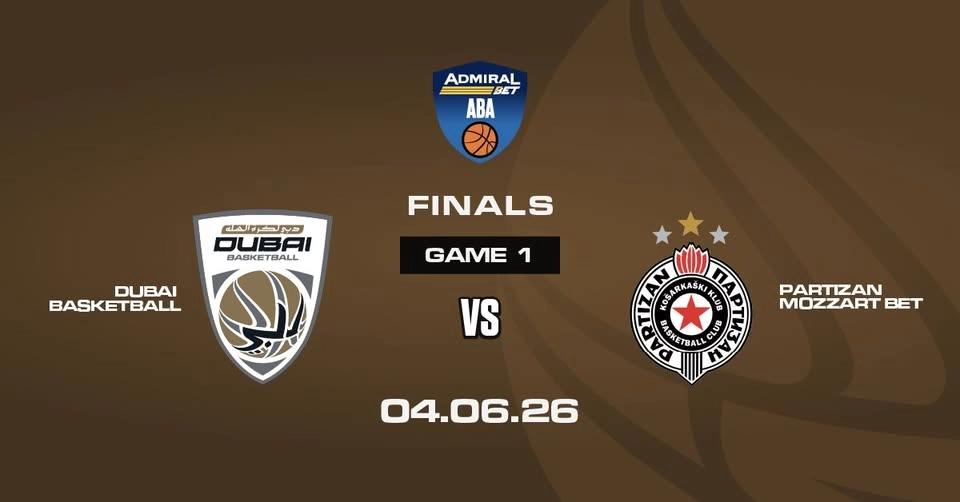 ABA League Finals - Dubai Basketball vs. Partizan Mozzart Bet (Game 1)