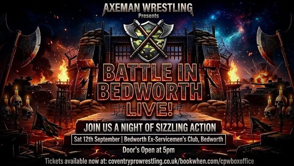 AXEMAN WRESTLING PRESENTS - BATTLE IN BEDWORTH