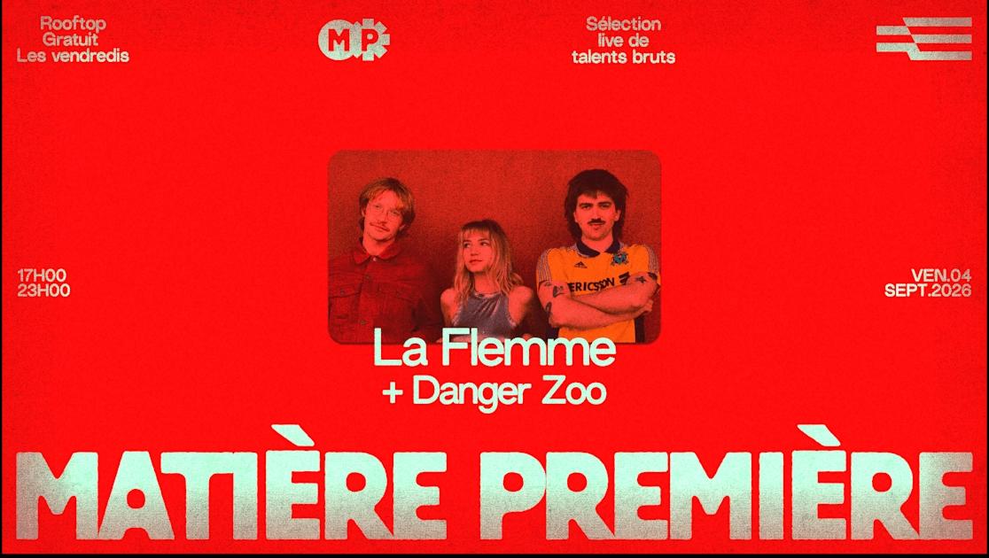 Matière Première 11 : La Flemme + Danger Zoo