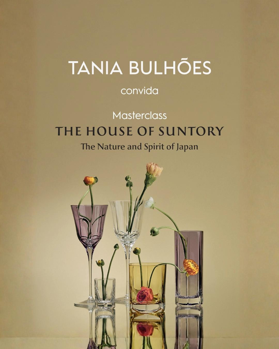Tania Bulhões convida Master ClassThe House Of Suntory