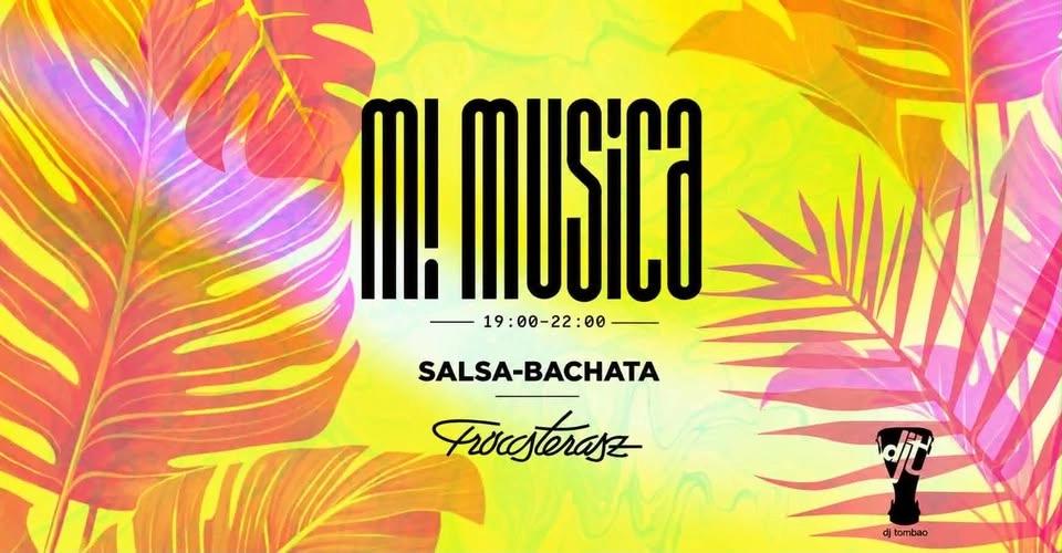 Mi Musica / Salsa-Bachata • 07.13 Hétfő-Monday 19:00-22:00