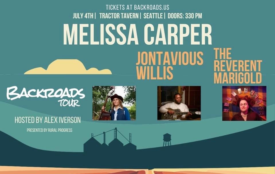 4th of July Party! Rural Progess Presents: Melissa Carper, Jontavious Willis, The Reverent Marigold - hosted by Alex Iverson (early show)