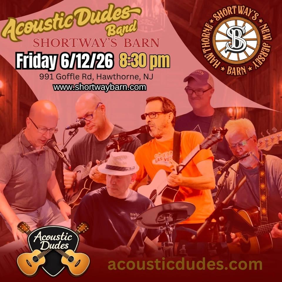Acoustic Dudes at Shortways Barn in Hawthorne - June 12th