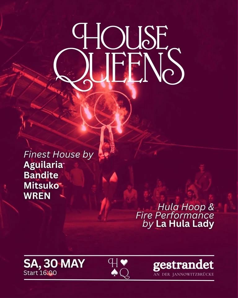 HOUSE QUEENS w/ Mitsuko, Bandite, WREN, Aguilaria