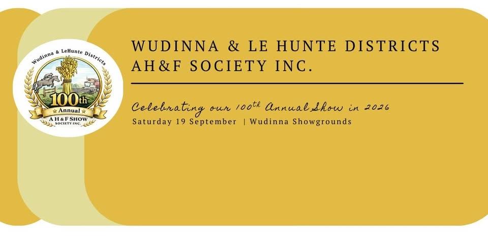 100th annual Wudinna & Le Hunte Districts AH&F Show