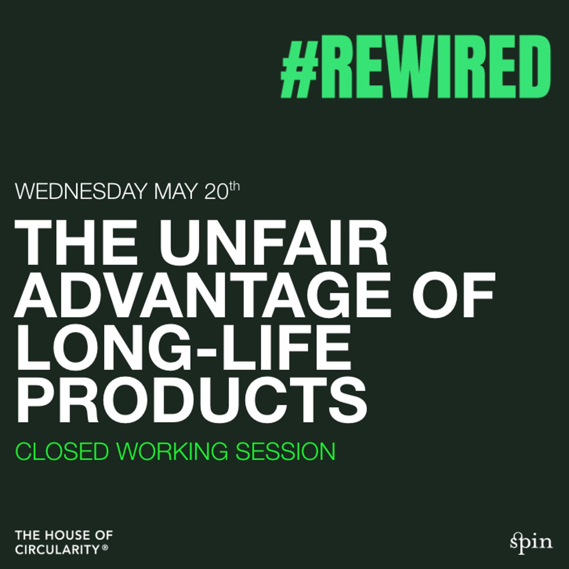 The Unfair Advantage of Long-Life Products and Recurring Monetisation - Closed Working Session