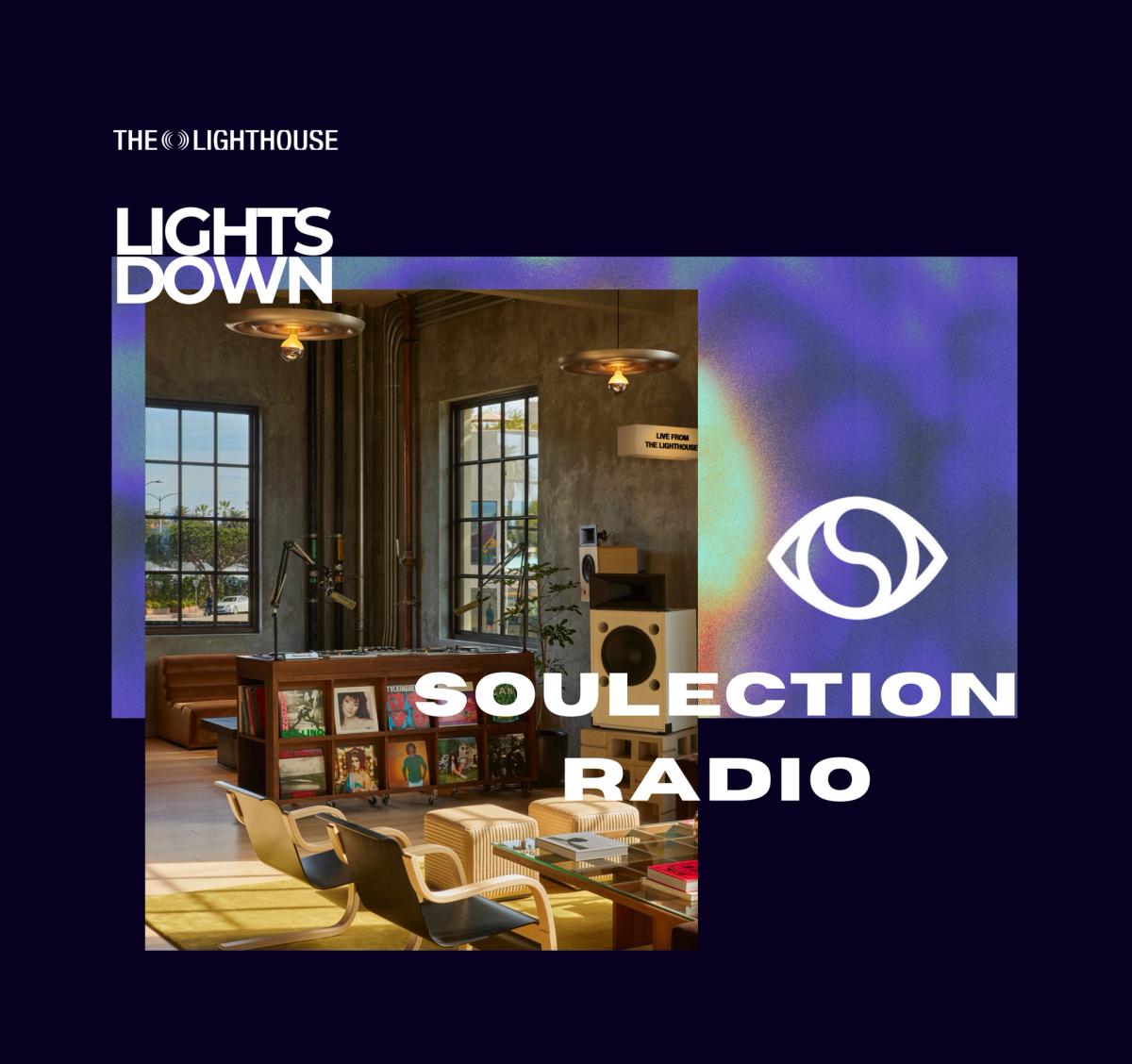 Lights Down: Soulection Radio