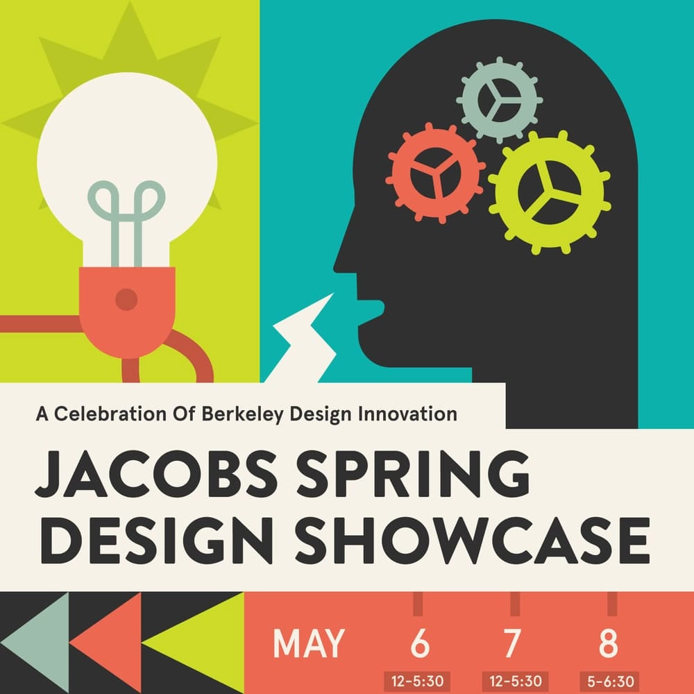 Jacobs Institute 2026 Spring Design Showcase