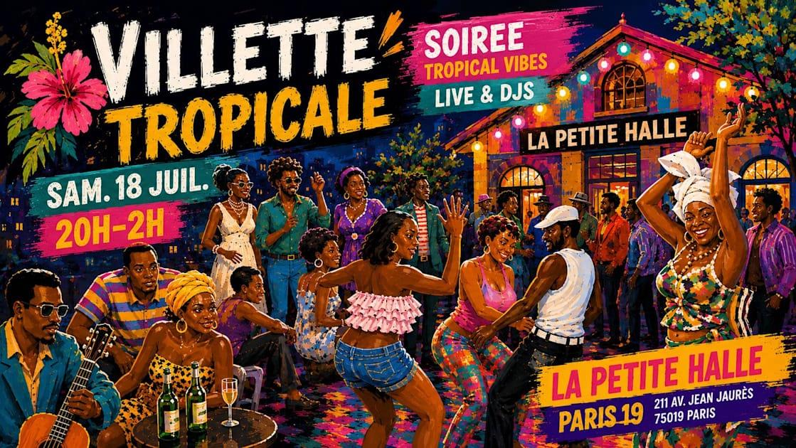 Villette Tropicale - Lives & Djs Latino, Afro & Caraïbes !