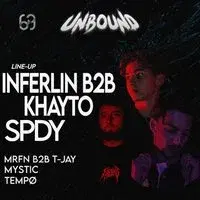 UNBOUND PRESENTS: INFERLIN b2b KHAYTO, SPDY & MORE.