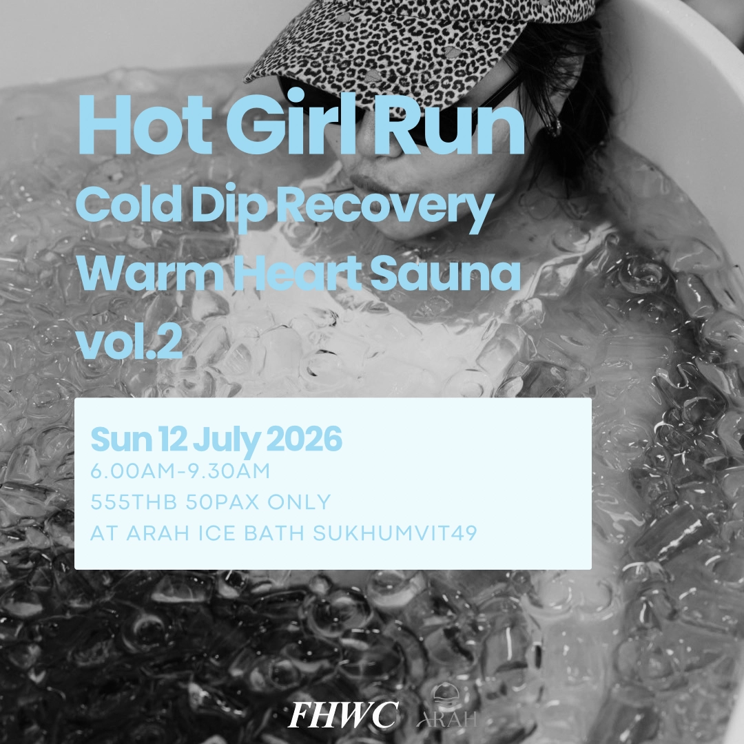 FHWC: Hot Girl Run • Cold Dip Recovery • Warm Heart Sauna Vol.2🩵