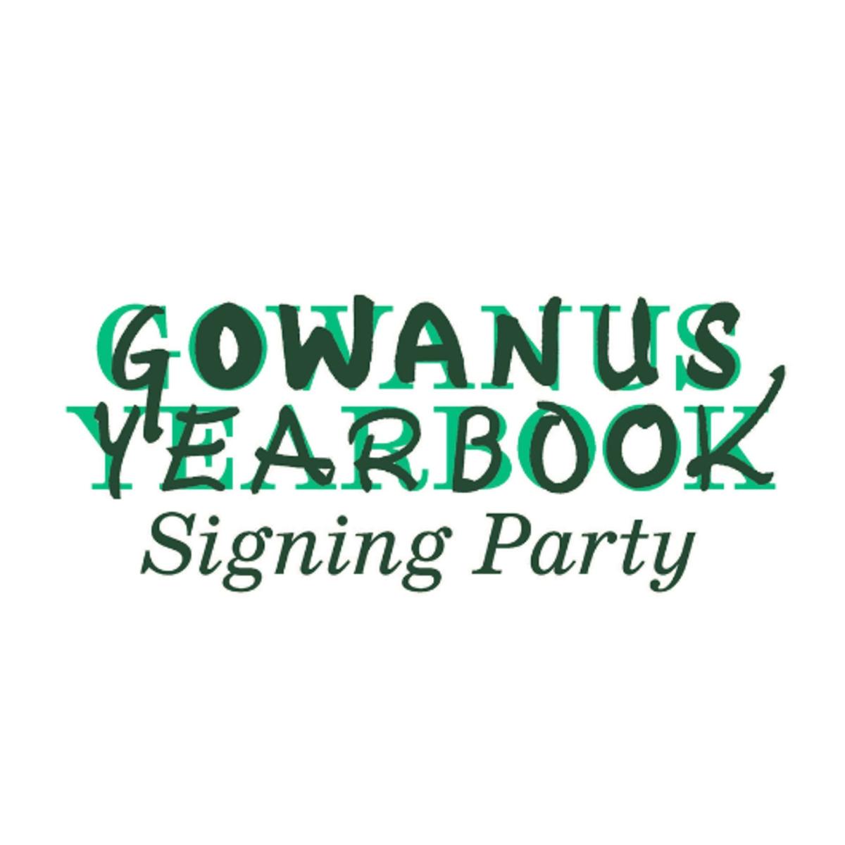 Gowanus Yearbook Signing Party