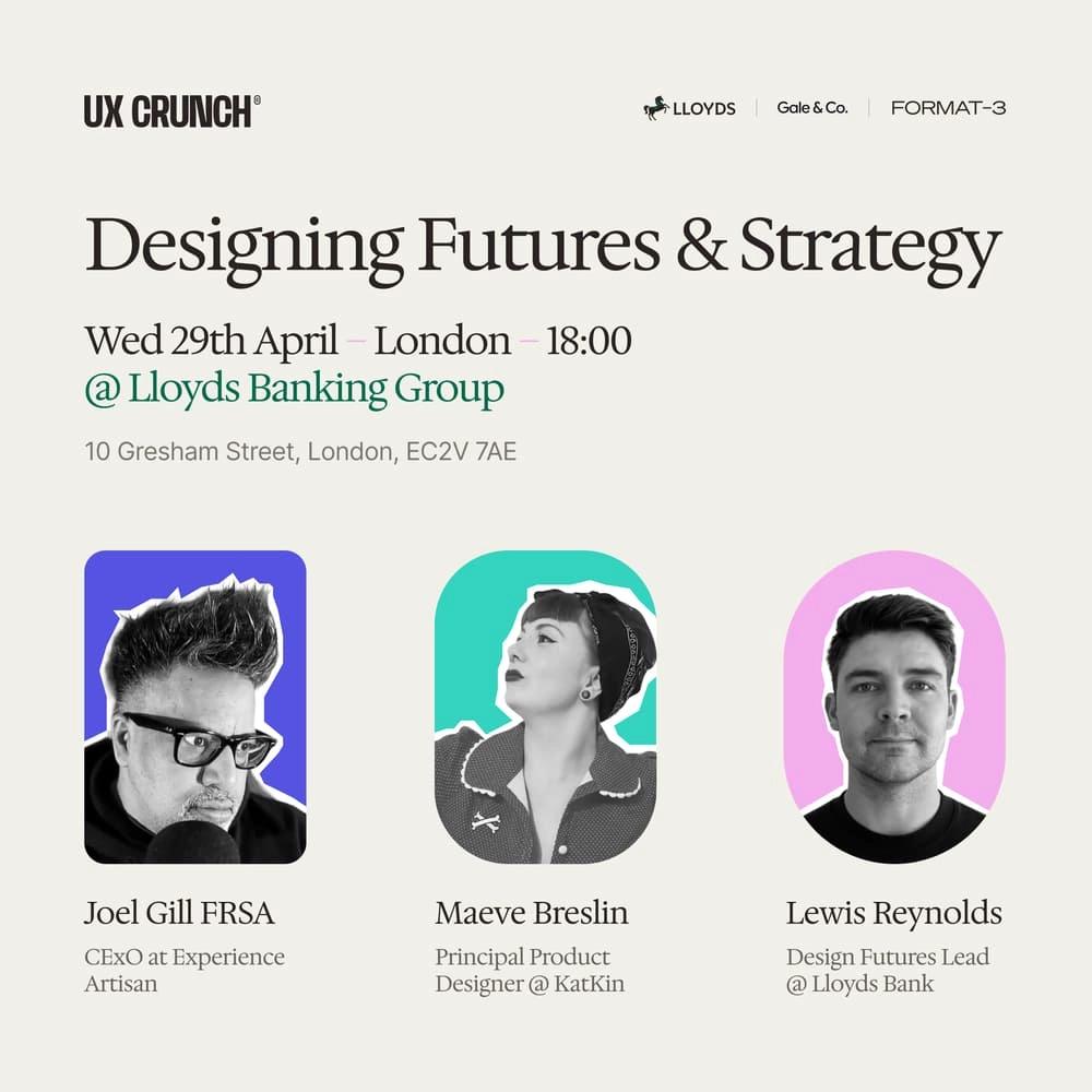 UX Crunch April - Designing Futures & Strategy