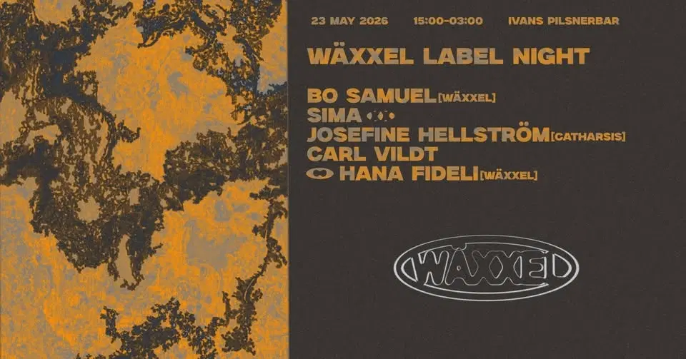 Wäxxel Label Night w/ Josefine Hellström