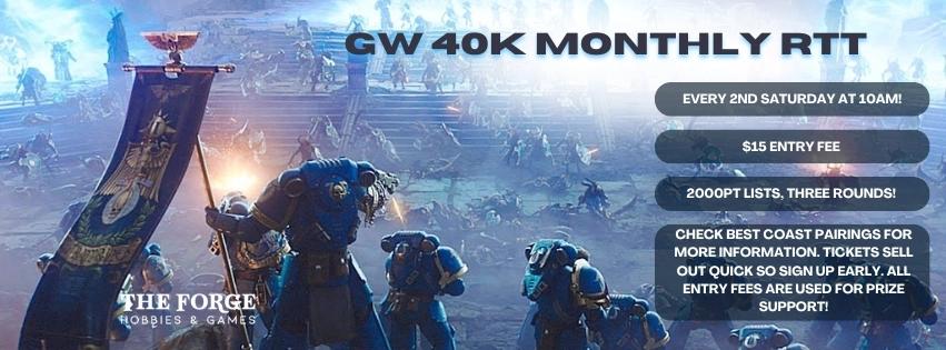 The Forge Monthly 40k RTT