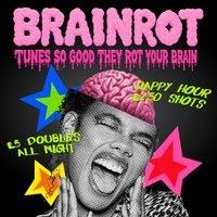 BRAINROT @ CHALK | tunes so good they rot ur brains...