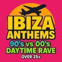 Ibiza Anthems - 90's vs 00's - Worcester