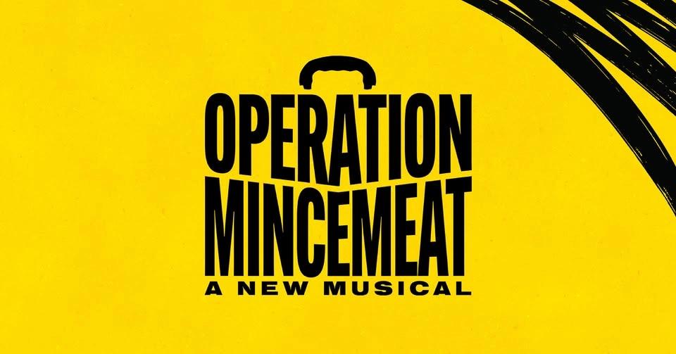 Operation Mincemeat: A New Musical