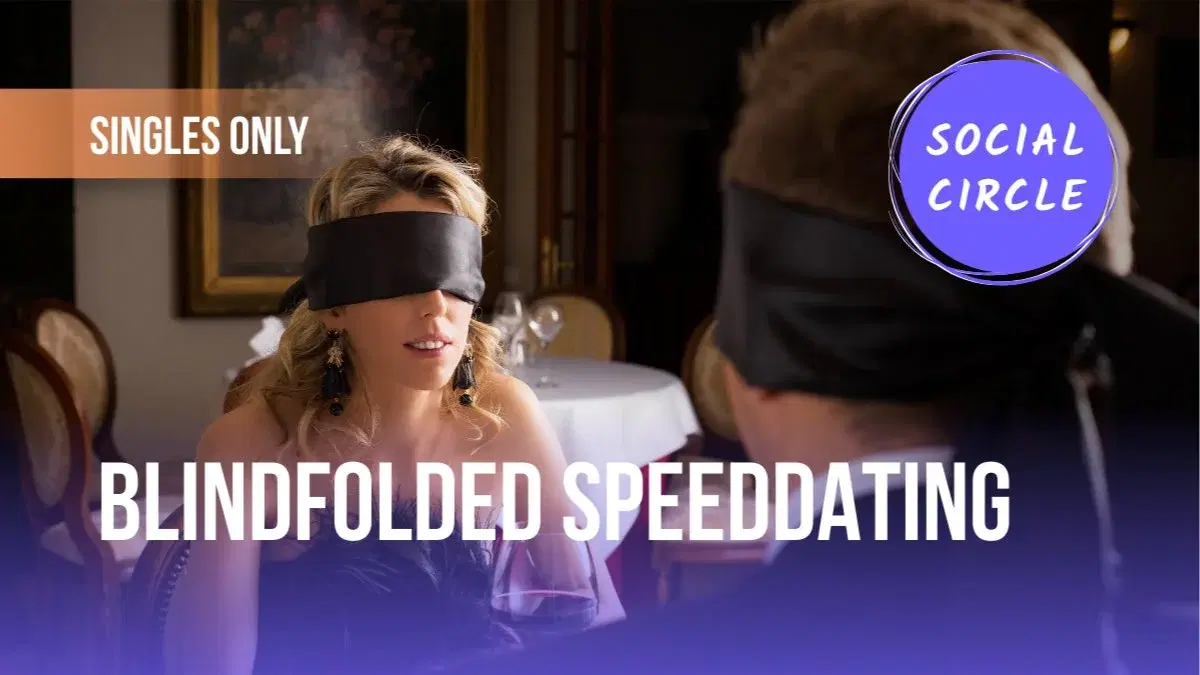 Mystery Matches - Blindfolded Speed Dating