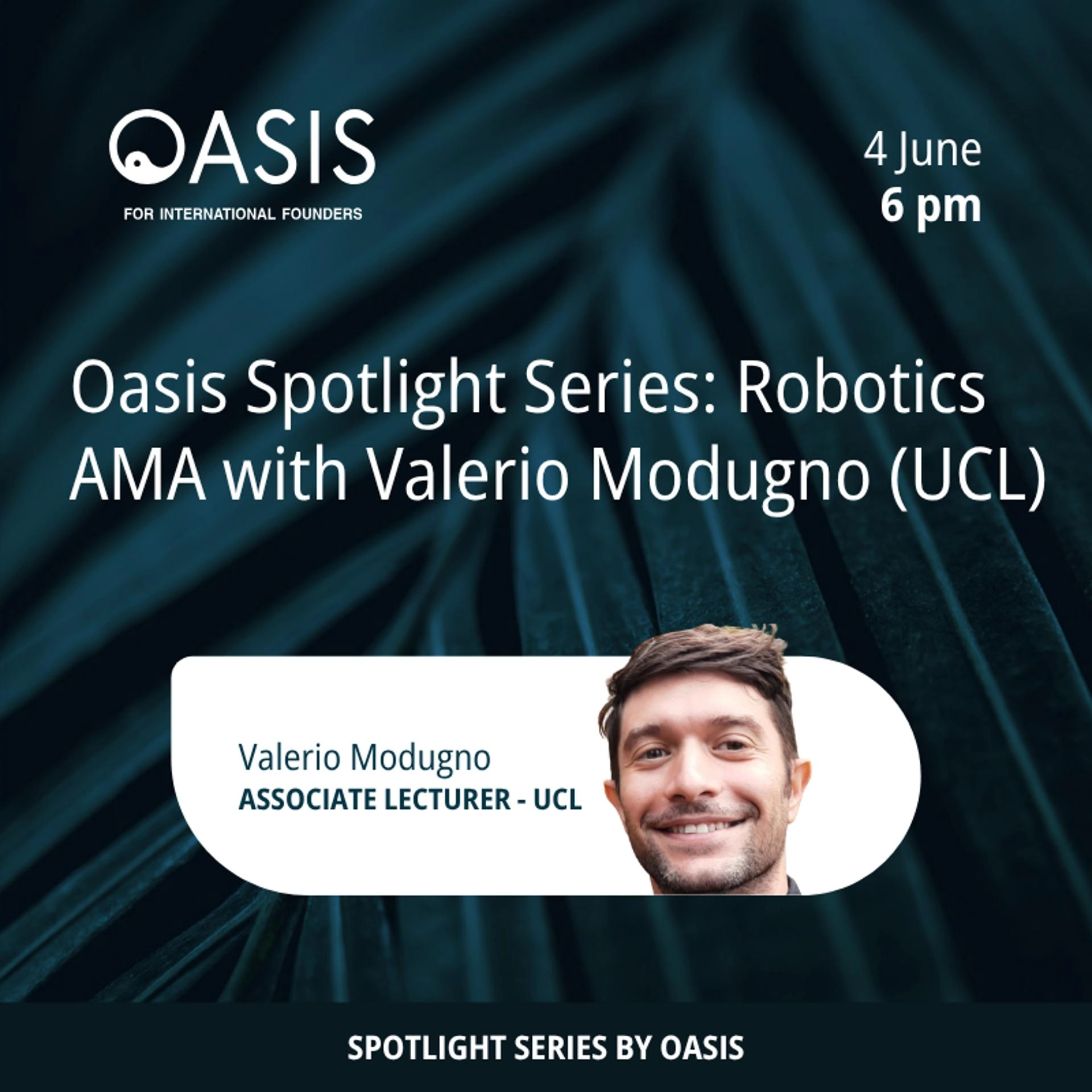 Oasis Spotlight Series: Robotics. AMA with Valerio Modugno (UCL)