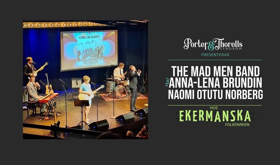 THE MAD MEN BAND w/ special guests Anna-Lena Brundin & Naomi Otutu Norberg