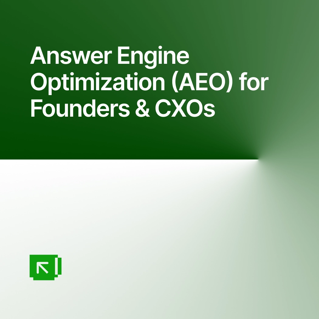 Answer Engine Optimization (AEO) for Founders & CXOs