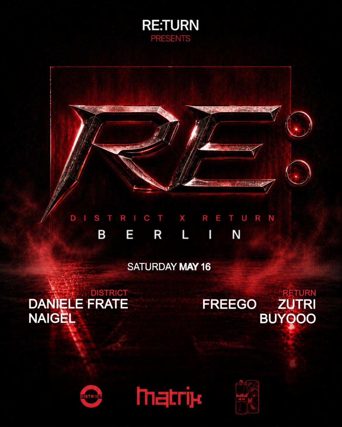 RETURN x DISTRICT with NAIGEL, Daniele Frate, FREEGO, Zutri, Buyooo